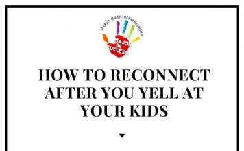 How To Reconnect After You Yell At Your Kids